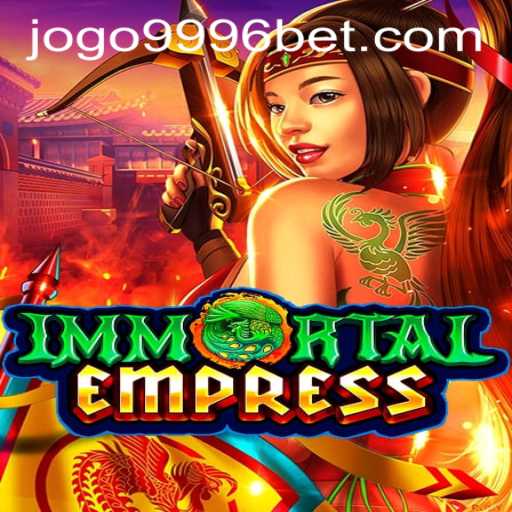 ImmortalEmpress: A Comprehensive Guide to the Enchanting World of ImmortalEmpress and 9996bet PH Login