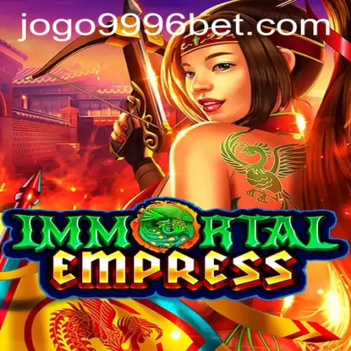 ImmortalEmpress: A Comprehensive Guide to the Enchanting World of ImmortalEmpress and 9996bet PH Login