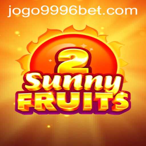 Discover SunnyFruits2 and Seamless Play with 9996bet PH Login